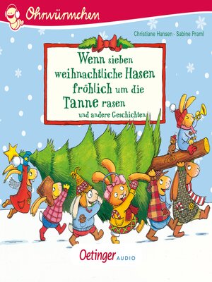 cover image of Wenn sieben weihnachtliche Hasen fröhlich um die Tannen rasen und andere Geschichten